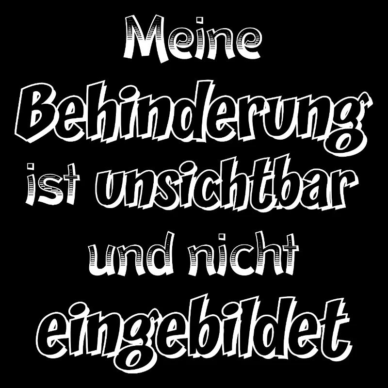Unsichtbare Behinderung Spruch