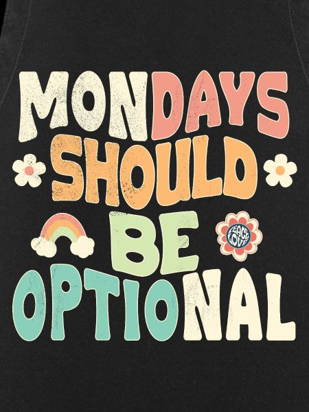 Mondays should be optional