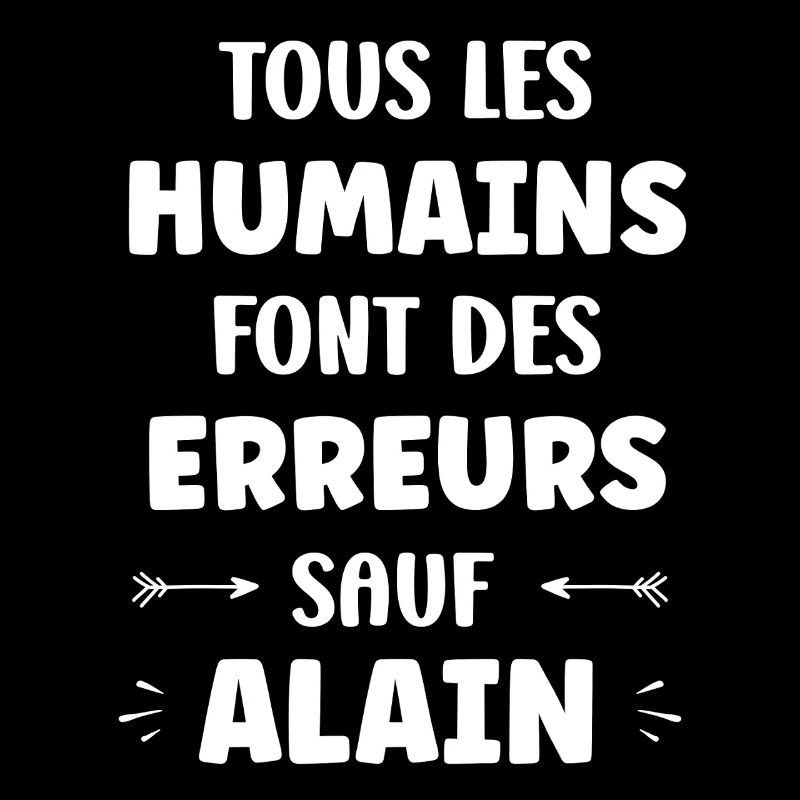 All humans make mistakes except Alan
