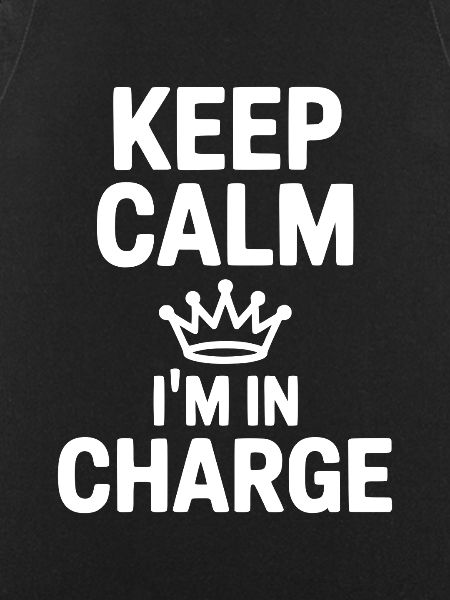 Keep Calm I’m in Charge