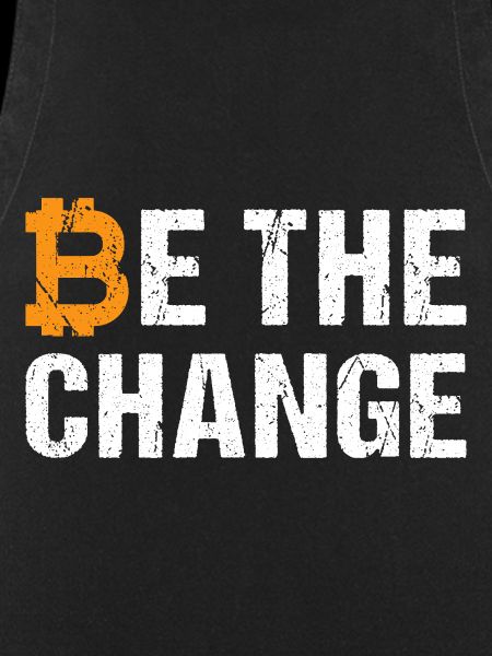 Bitcoin Be The Change