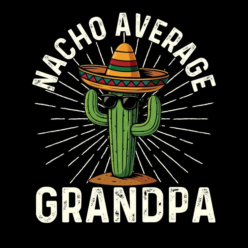Nacho Average Grandpa Funny Pun Gift for Papa