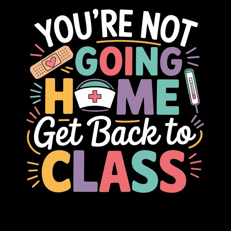 Back to class: You're not going home