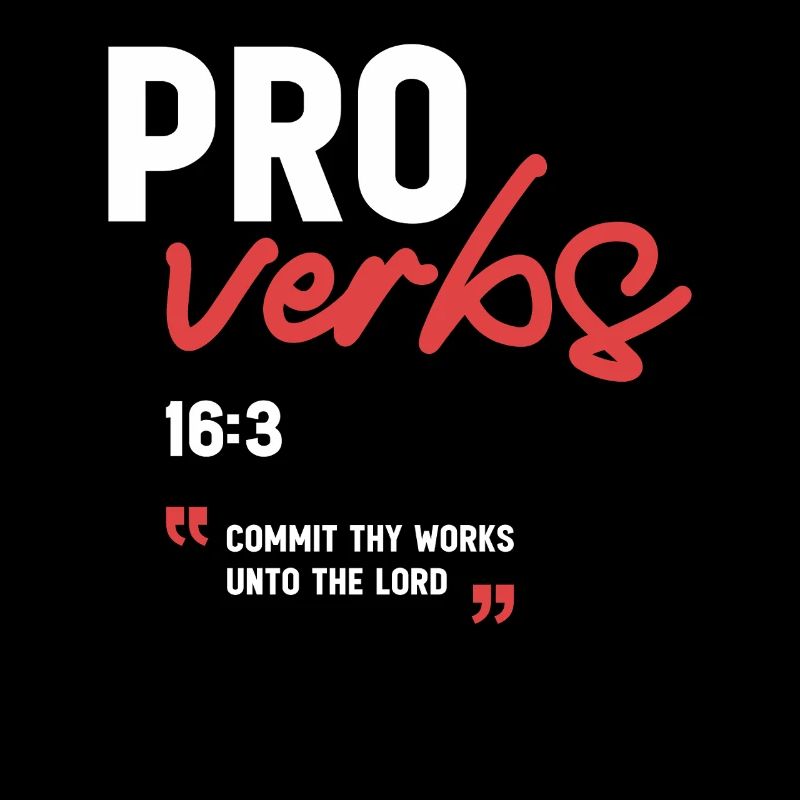 Commit Thy Works unto the Lord Proverbs 16:3 Bible