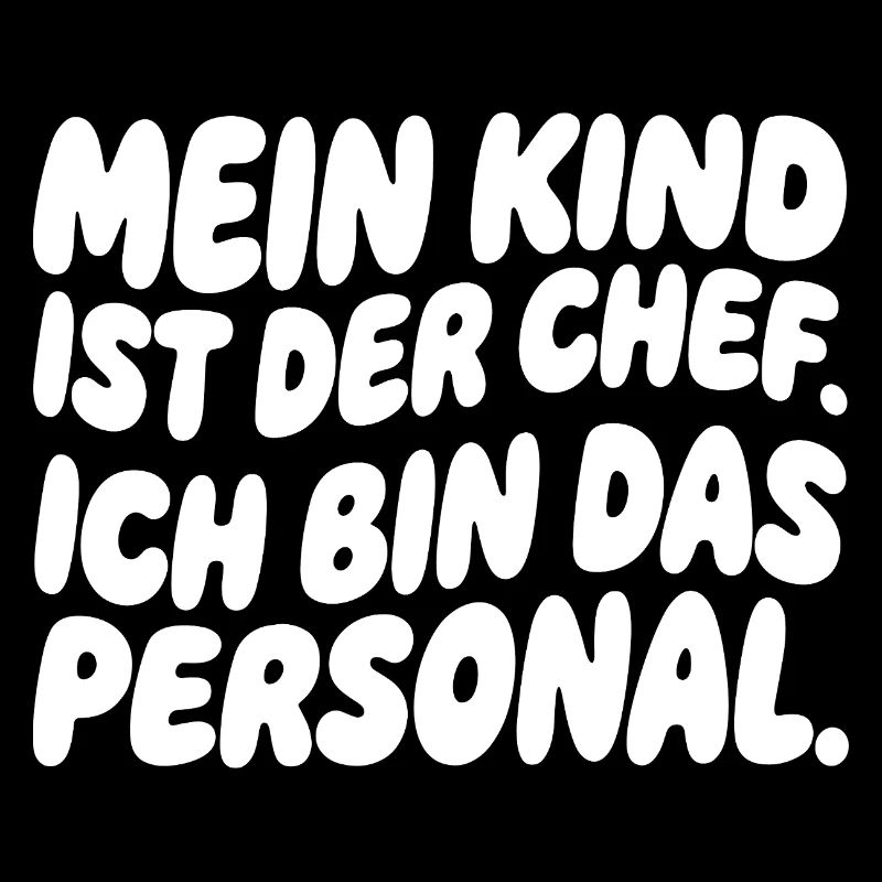 Mein Kind ist der Chef