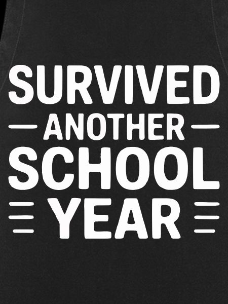 Survived Another School Year Statement
