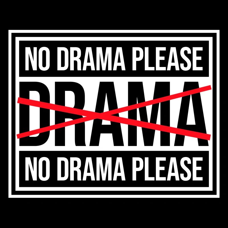 No Drama Please Rest Relaxation Relax Chill Fun