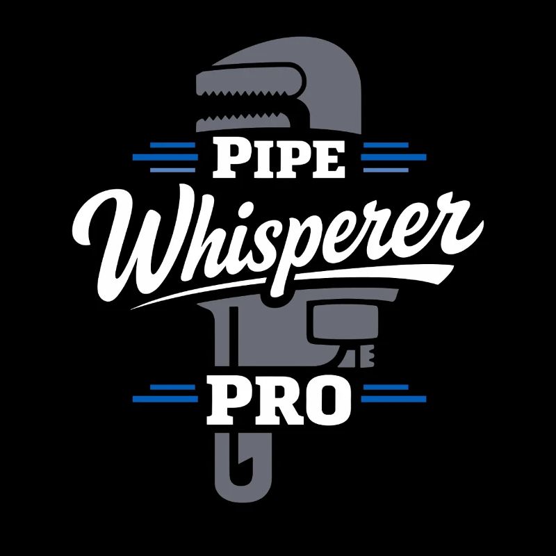 Pipe Whisperer, Plumber, Humor Gift