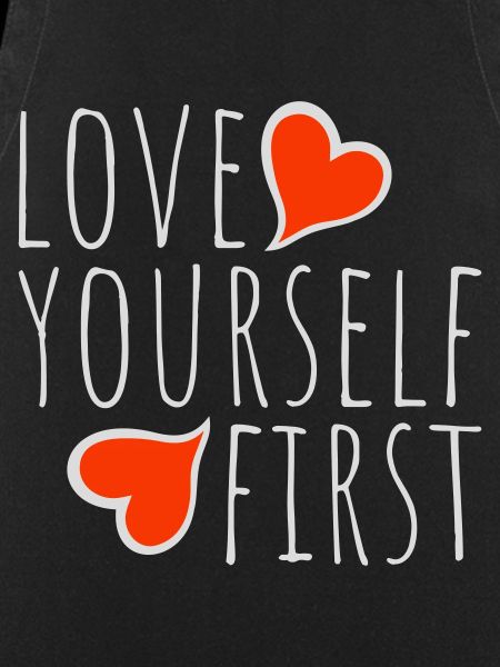 Love Yourself First Self-Love Self-Care