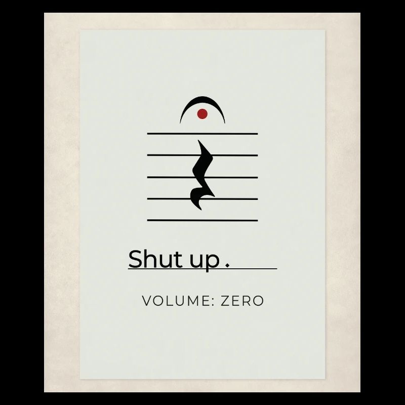 Shut up – Volume Zero Minimal Design