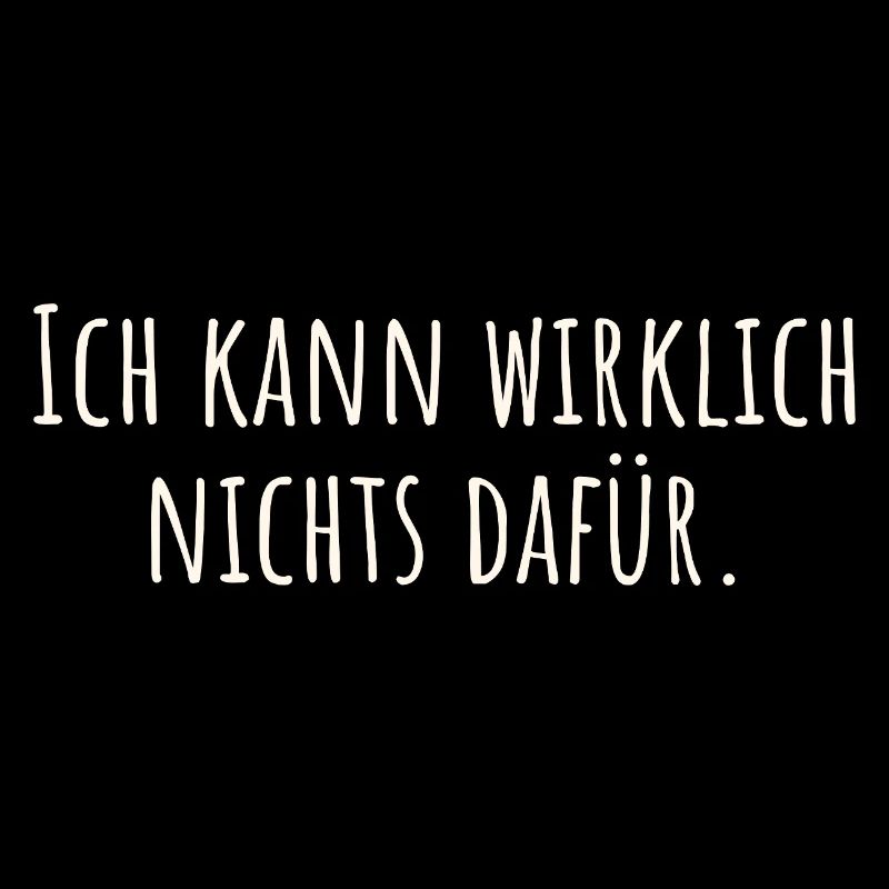 Ich kann wirklich nichts dafür