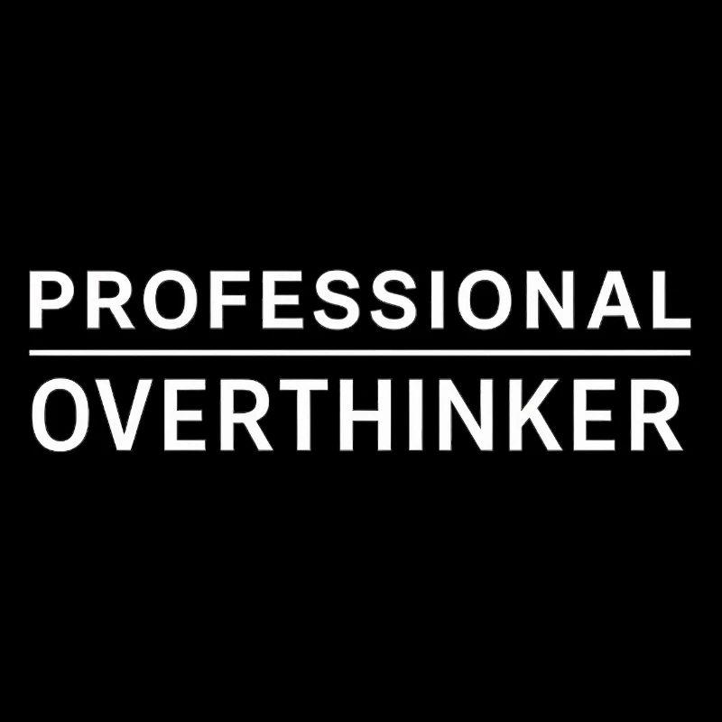 Professional Overthinker – Introvert Humor