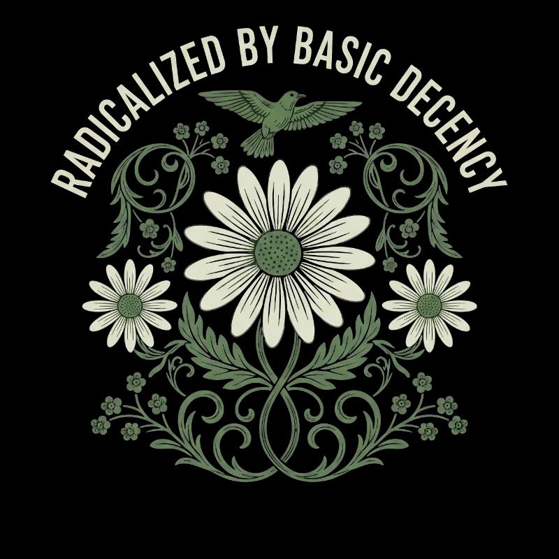 Radicalized by Basic Decency Vintage Flower Shirt