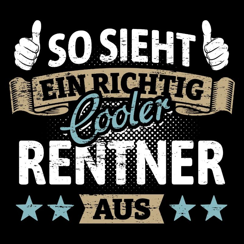 So sieht ein richtig cooler Rentner aus - Spruch