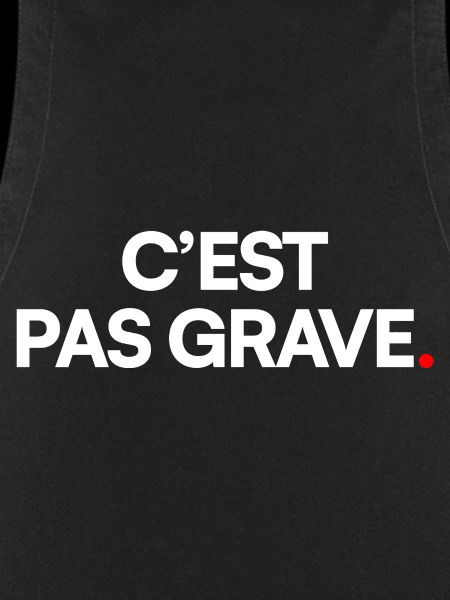 C’est pas grave