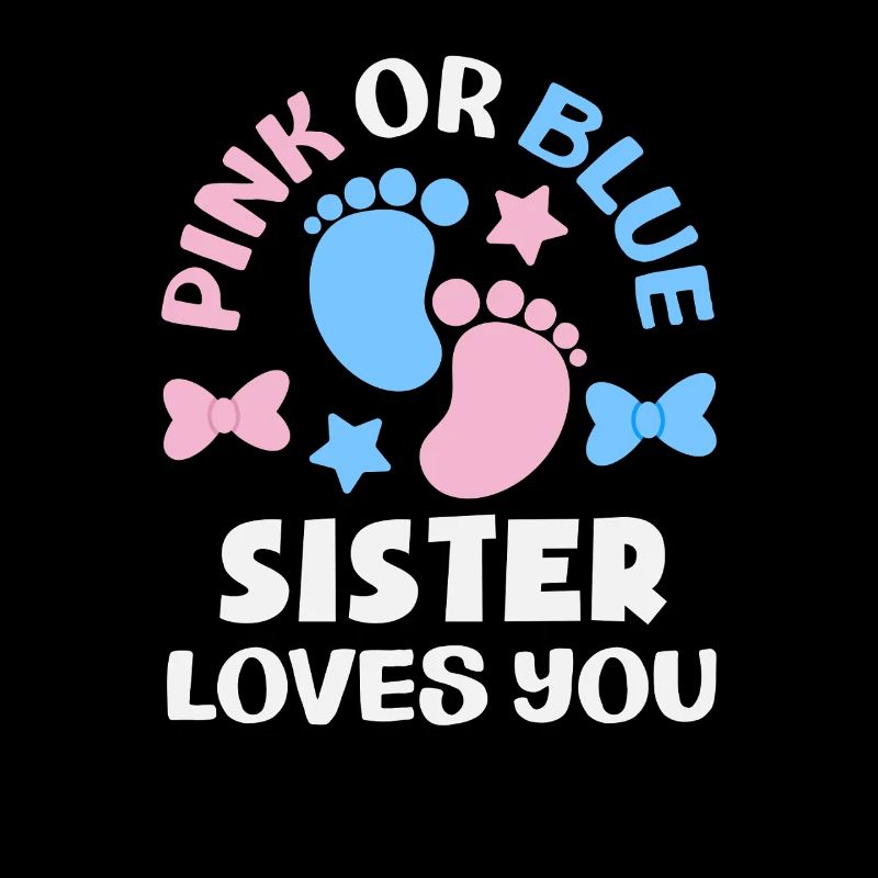 Pink Oder Blau Schwester Liebt Dich Gender Reveal