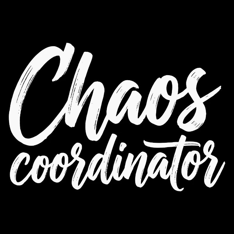 Chaos Coordinator Shirt – Funny Saying