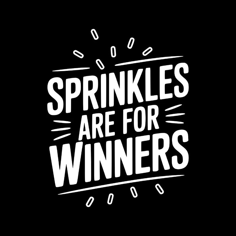 Sprinkles Are For Winners
