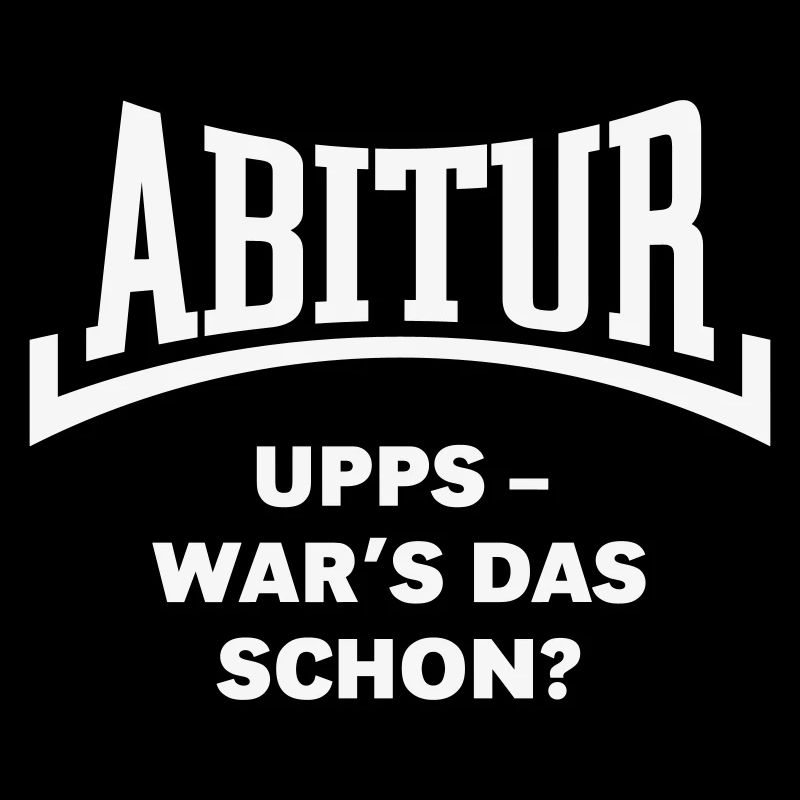 Abitur: Upps – War’s Das Schon? (Konkav / White)