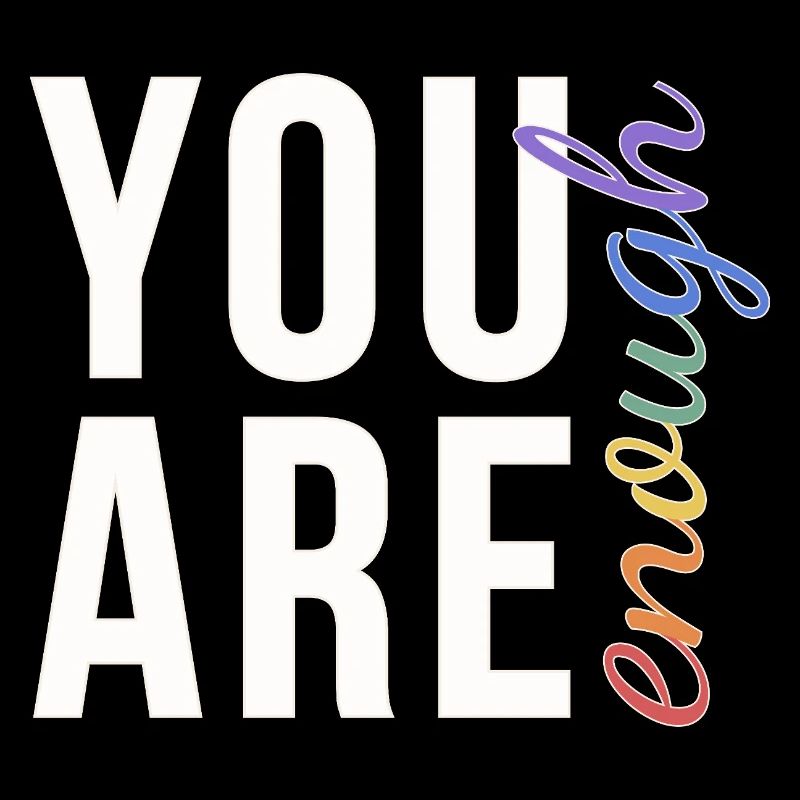 You Are Enough Typografie Regenbogen Pride
