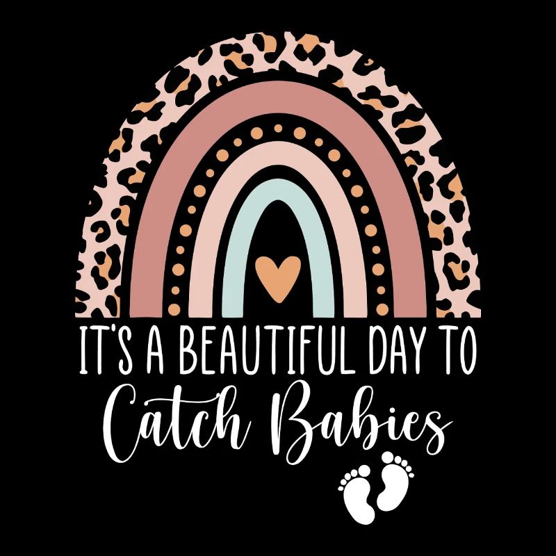 Beautiful Day to Catch Babies Rainbow