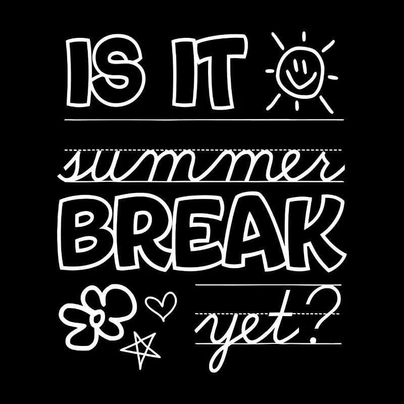 Is It Summer Break Yet? Doodle Typo