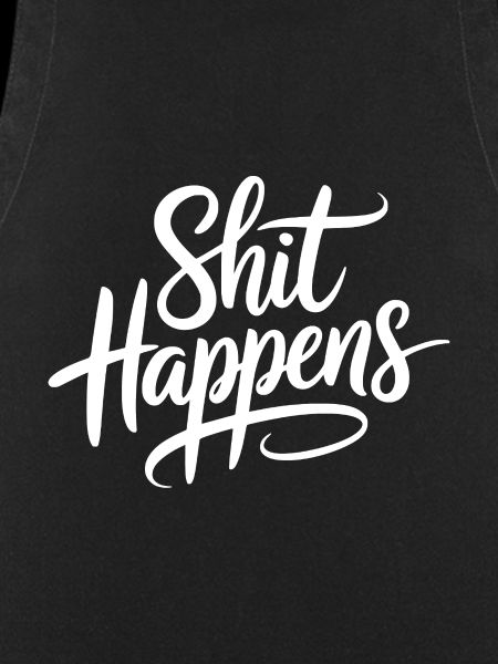Shit Happens Statement