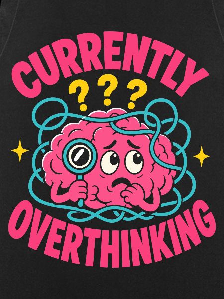 Currently Overthinking Brain