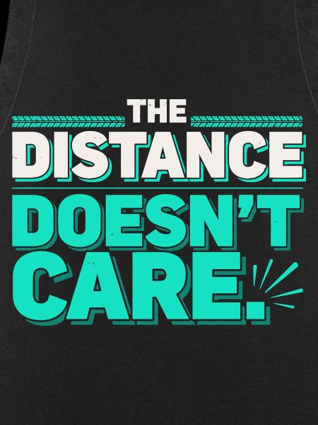 The Distance doesnt care