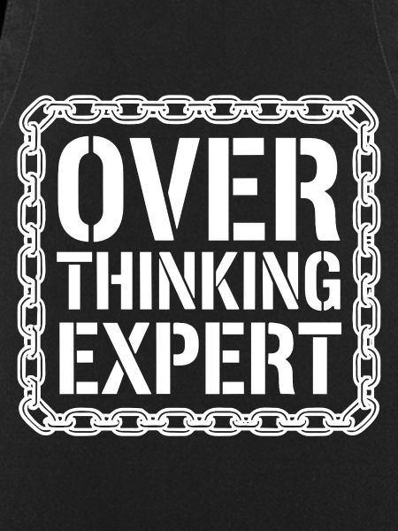 Overthinking Expert Spruch 