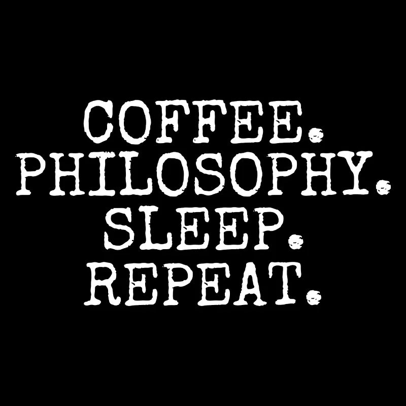 Coffee Philisophy Sleep Repeat