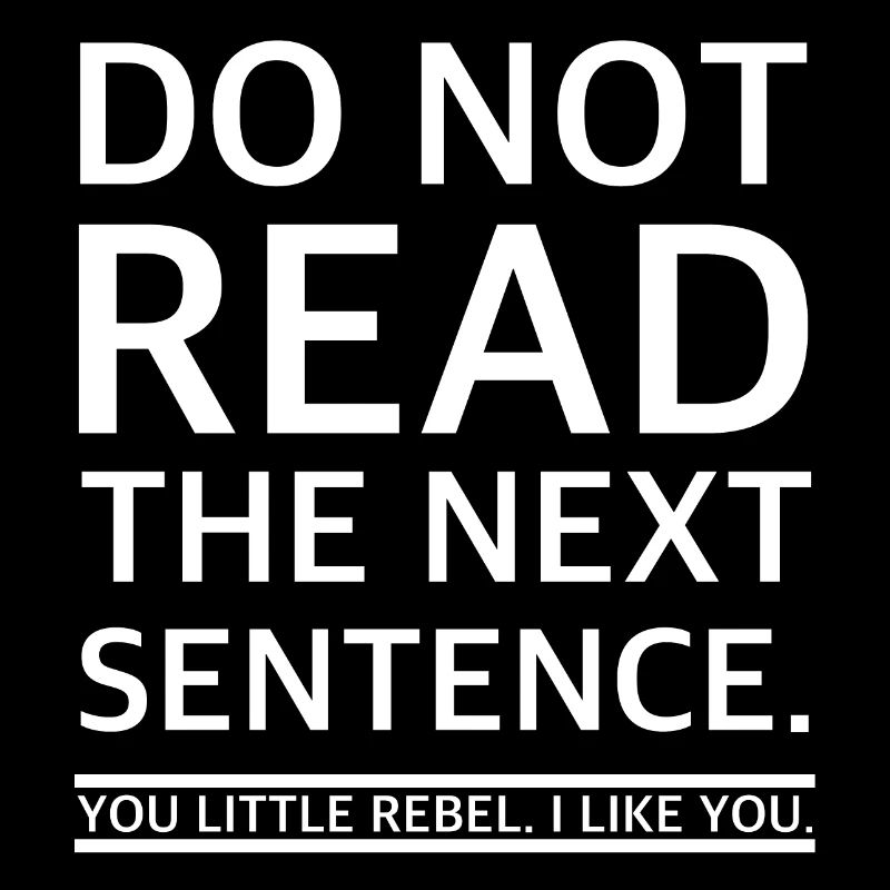 Don't read the next sentence | funny sayings