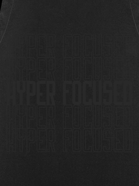 Hyperfocused