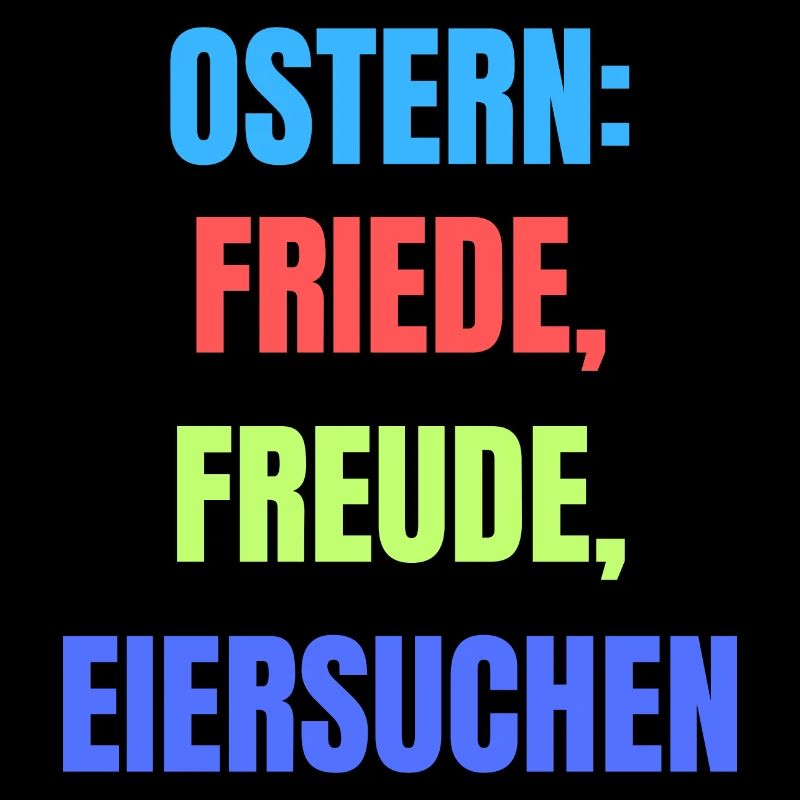 Ostern Friede Freude Eiersuchen lustiger Spruch