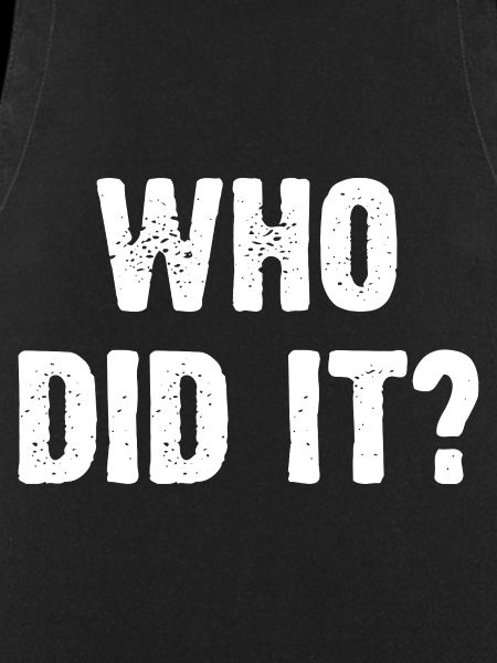 Who Did It?