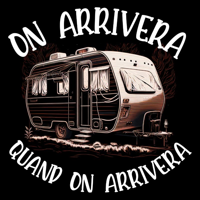 on arrivera quand on arrivera