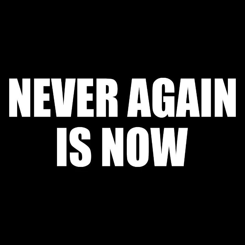 Never again is now