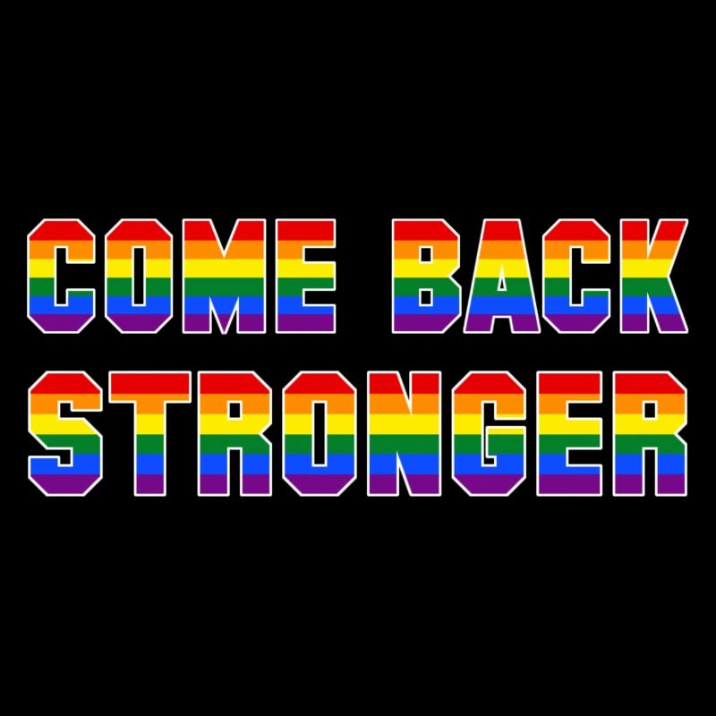 COME BACK STRONGER - COMEBACK - RETURN