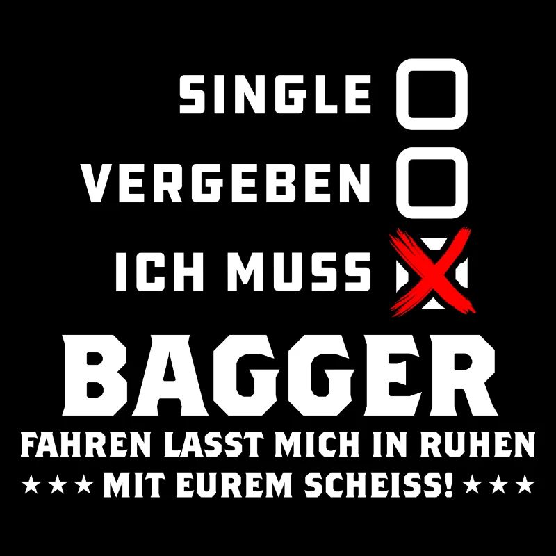 Baggerfahrer T-Shirt - Ich muss Baggerfahren