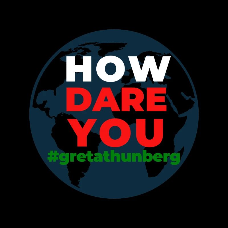 Comment osez-vous Greta Earth Shirt Save