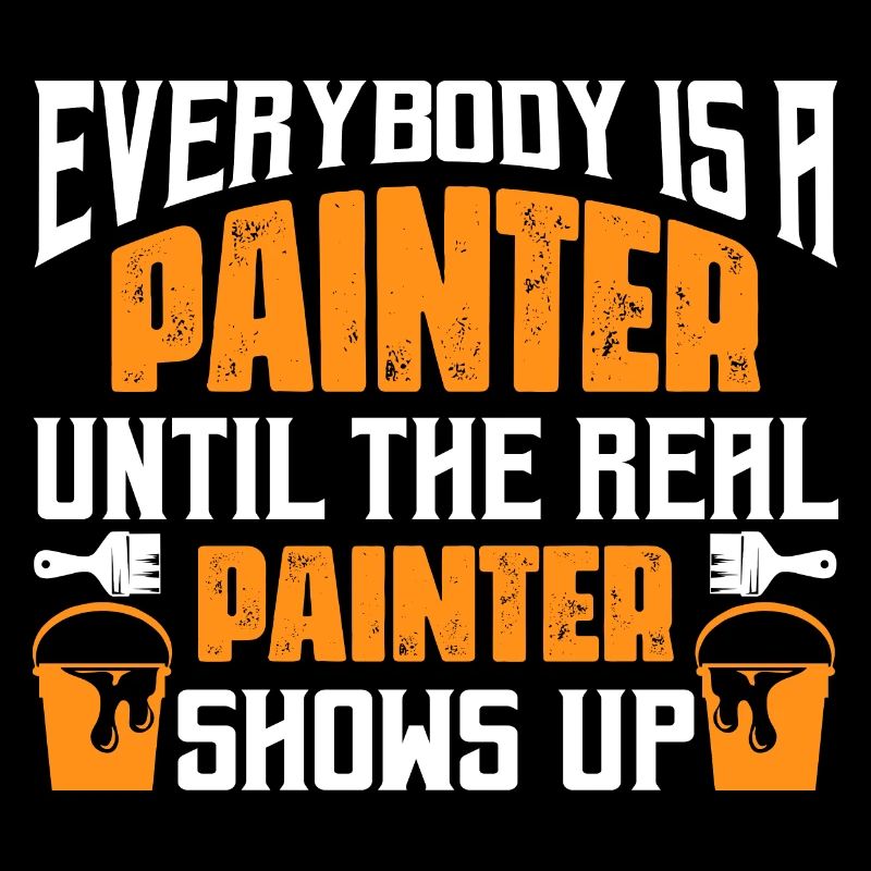 Everybody Is A Painter Until The Real Painter Show