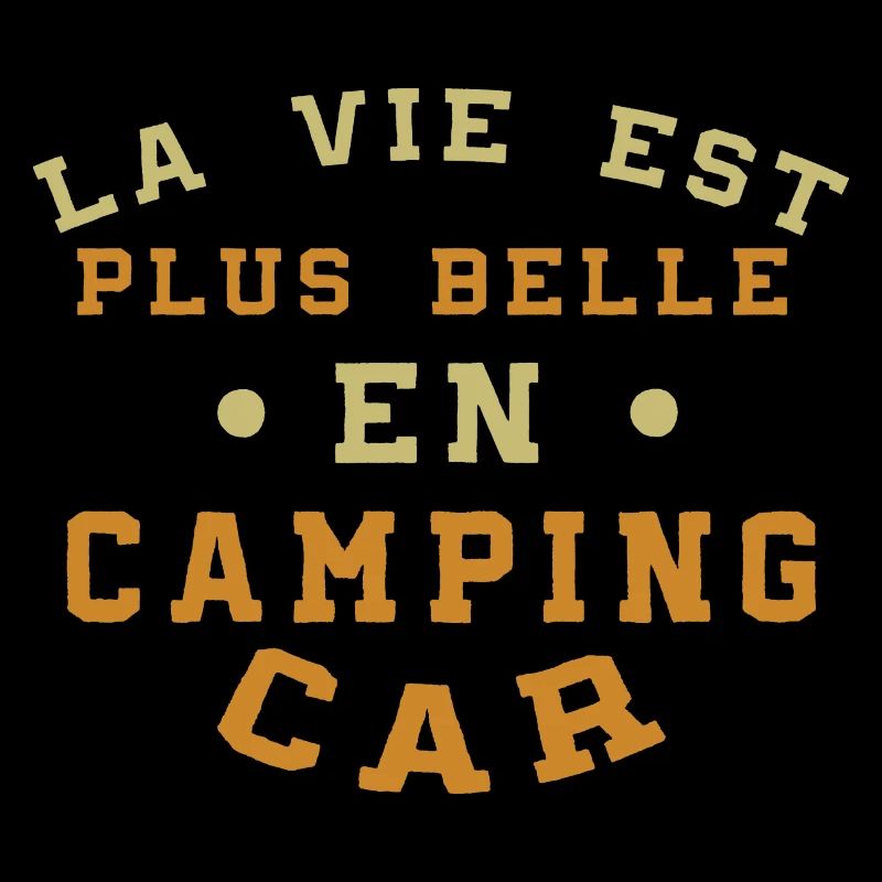 Cadeau humour camping car, camping-car,mode de vie
