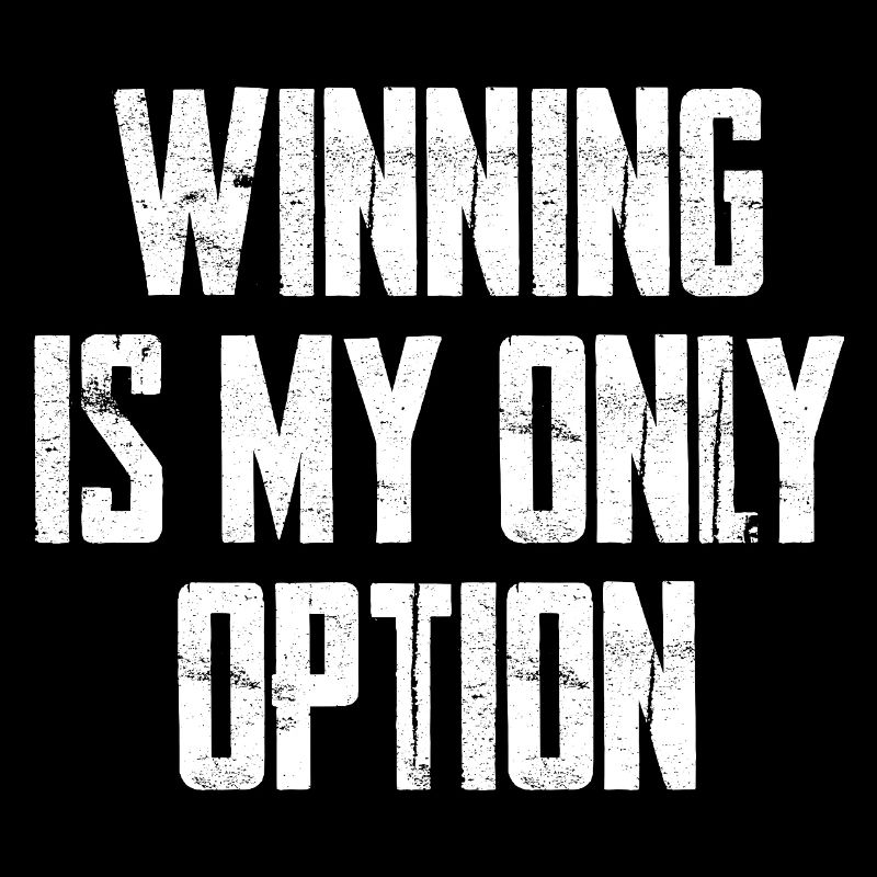 Gagner est ma seule option