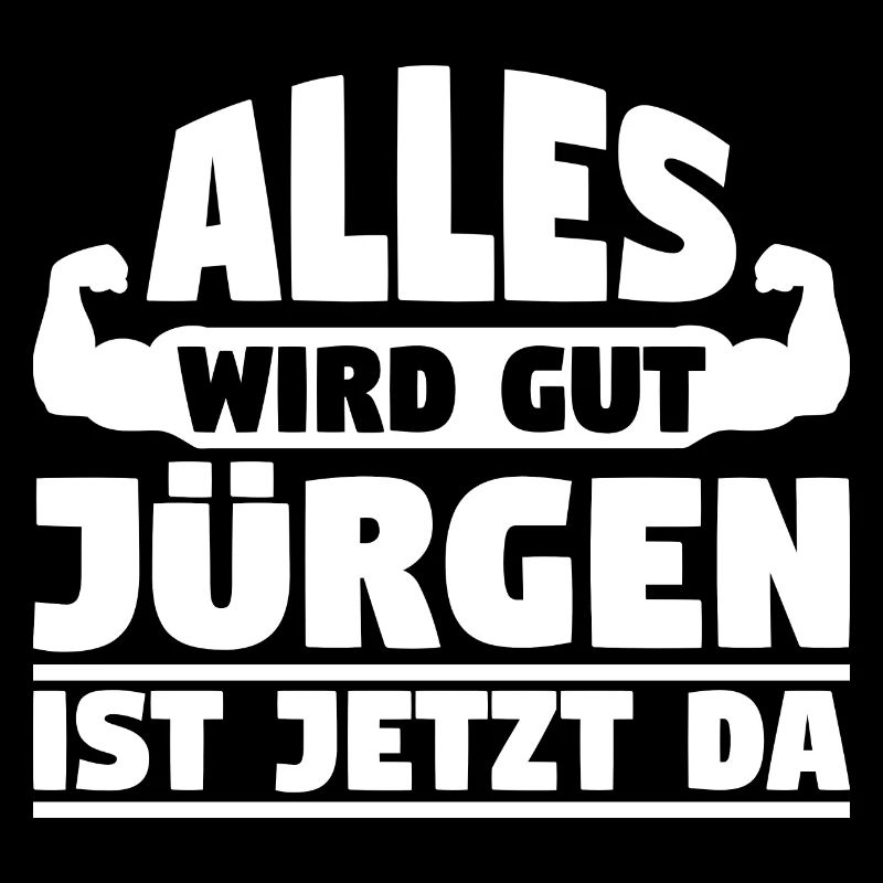 Alles wird gut Jürgen ist jetzt da