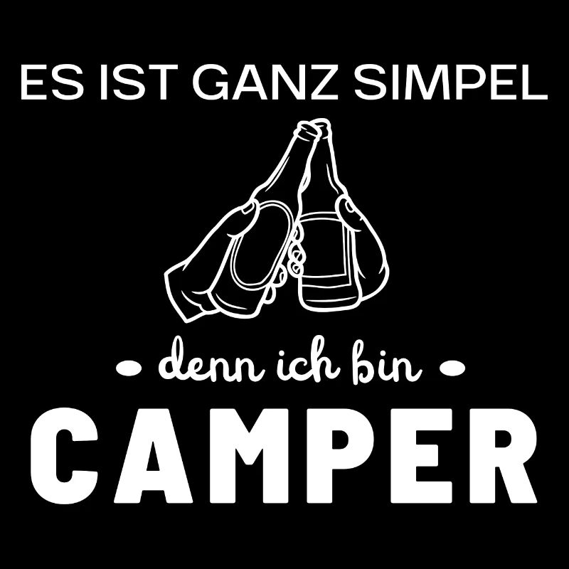 Es ist ganz simpel, denn ich bin Camper