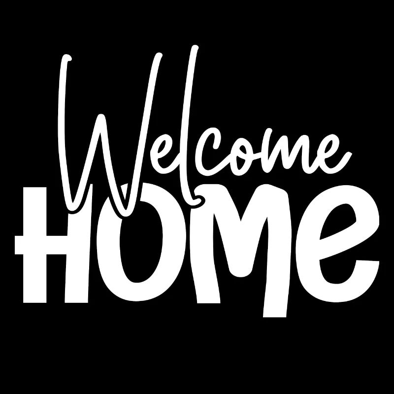 Welcome Home Homecoming Willkommen zu Hause