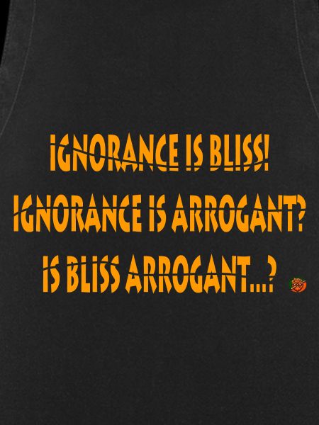 Ignorance is bliss