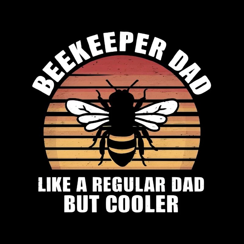 Beekeeper Dad Like A Regular Dad But Cooler