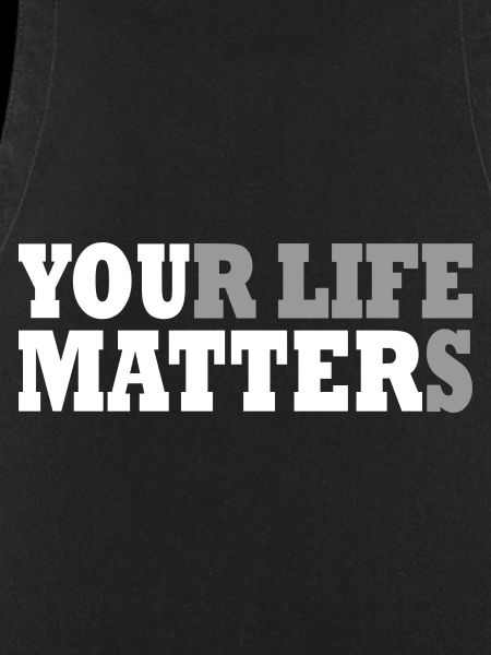 your life matters