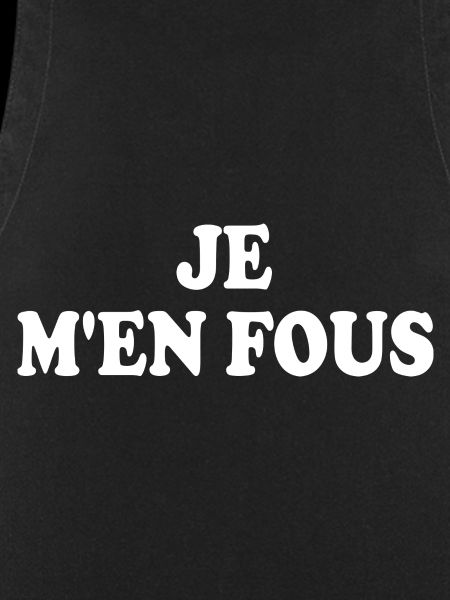 je m'en fous